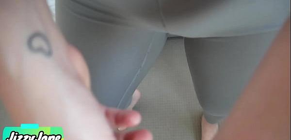  Horny Fit n Horny Babe Makes Me Cum in Her Panty and Yoga Pants and Pull Them Up